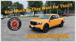 Should You Pay 50000 For A Ford Maverick Hybrid Automotive Affairs Investigates [upl. by Drazze733]