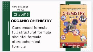 Chap15  Organic chemistry  condensed full structural  skeletal  stereochemical formulas [upl. by Araccot]