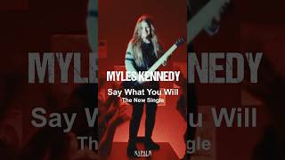 Myles Kennedy  Say What You Will [upl. by Enrico220]