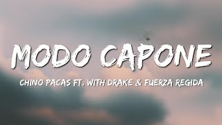 Chino Pacas  Modo Capone with Drake amp Fuerza Regida LetraLyrics [upl. by Taddeusz]