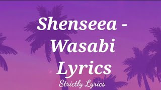 Shenseea  Wasabi Lyrics [upl. by Nahtanoj]