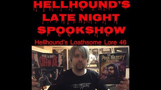 Hellhound’s Loathsome Lore 46 [upl. by Reiser]