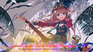 Sunstroke project  Hey mamma nightcore version  Moldova 2017 [upl. by Enilrad576]