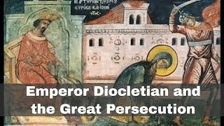 23rd February 303 Start of Emperor Diocletians Great Persecution [upl. by Baynebridge]