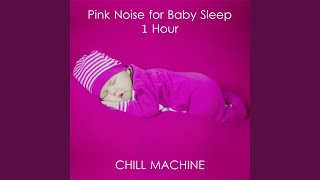 Pink Noise for Baby Sleep 1 Hour [upl. by Leachim]