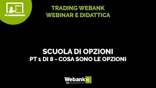 Eugenio Sartorelli cosa sono le opzioni Call e Put  Webinar Webank [upl. by Ecinahs]