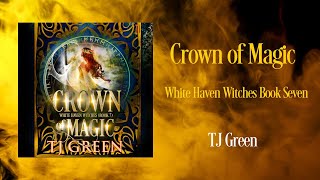 Crown of Magic White Haven Witches Book 7 Full Audiobook [upl. by Asiram]