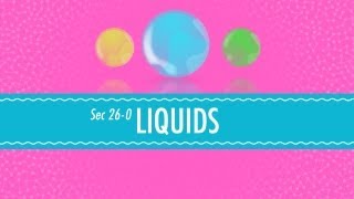 Liquids Crash Course Chemistry 26 [upl. by Janie]