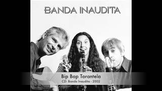 Banda Inaudita  Bip Bap Tarantela [upl. by Arluene]