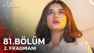 Yalı Çapkını 81 Bölüm 2 Fragmanı  Seyran Bir Yana Dünya Bir Yana [upl. by Riocard]