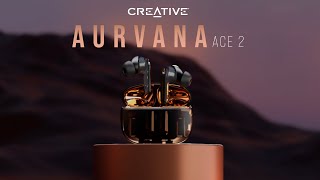 Creative Aurvana Ace 2  Prawdziwie bezprzewodowe słuchawki douszne z Bluetooth® LE Audio AptX™ [upl. by Adela]