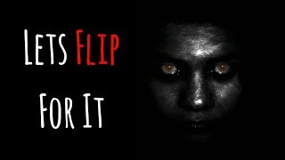 quotLets Flip For Itquot Creepypasta [upl. by Aseram]