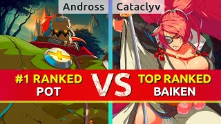 GGST ▰ Andross 1 Ranked Potemkin vs Cataclyv TOP Ranked Baiken High Level Gameplay [upl. by Nylitsirk]