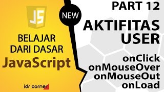 Tutorial Dasar JavaScript Part 12  onClickonMouseOveronMouseOutonLoad [upl. by Bjorn328]