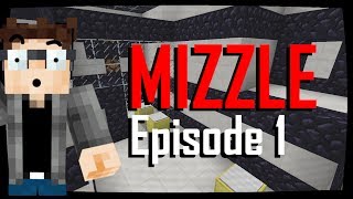 Minecraft  Mizzle Episode 1 [upl. by Buffy712]