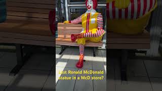 Last Ronald statue in a McDonalds… [upl. by Westney555]