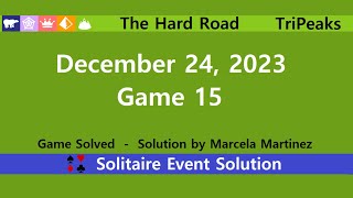 The Hard Road Game 15  December 24 2023 Event  TriPeaks [upl. by Nnayllas]