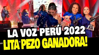 LA VOZ PERÚ 2022 LITA PEZO ES LA GANADORA JUNTO A EVA AYLLÓN EN LA FINAL [upl. by Yuh999]