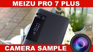 Meizu Pro 7 Plus Camera Review [upl. by Neillij]