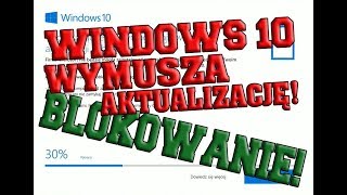 Jak zablokować wymuszoną aktualizację Windows 10 [upl. by Haerle142]