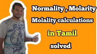 Normality Molality Molarity Calculations in Tamil  Chem Loaded [upl. by Lladnar]