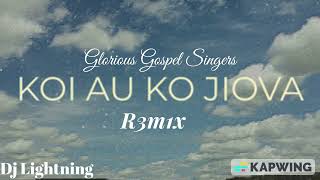 Glorious Gospel Koi Au Ko Jiova R3m1x Dj Lightning [upl. by Revert196]