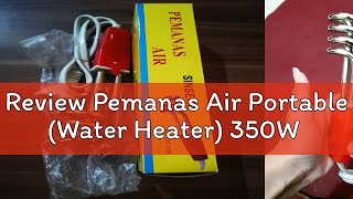 Review Pemanas Air Portable Water Heater 350W [upl. by Ekud]