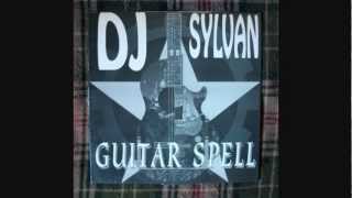 Dj Sylvan  Guitar Spell Mix Two [upl. by Chuipek]