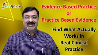 Evidence Based Practice or Practice Based Evidence  Find What Actually Works in Clinical Practice [upl. by Chaddy649]