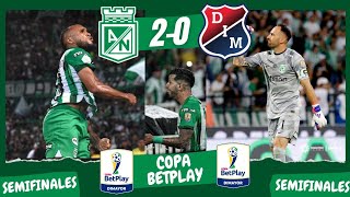 NACIONAL 20 DIM  COPA BETPLAY SEMIFINAL IDA  GOLES RESUMEN Y ANÁLISIS [upl. by Eisac324]