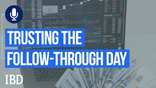 Trusting The FollowThrough Day  Investing With IBD [upl. by Ilarrold]