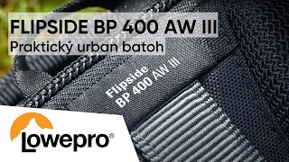 Lowepro Flipside BP 400 AW III  Cestovní fotobatoh [upl. by Ihp]