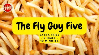 The Fly Guy Five  Extra Fries  10 min  YouTune [upl. by Idolah]