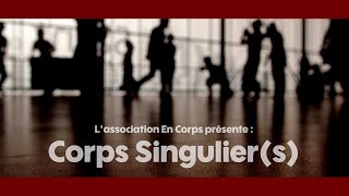 Projet Corps Singuliers 202420252026 [upl. by Oirevlis55]