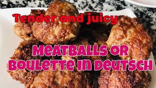 Juicy Meatballs or Boulette [upl. by Esirahc]