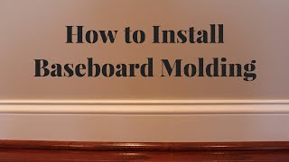 How to Install Baseboard Molding [upl. by Neelyaj]