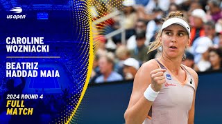 Caroline Wozniacki vs Beatriz Haddad Maia Full Match  2024 US Open Round 4 [upl. by Emanuele]