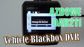 Azdome DAB211 📹Vehicle Blackbox DVR  Review  Video Sample  Handson Deutsch [upl. by Sirref]