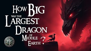 How Big Was Ancalagon The Black  History amp Analysis of the Biggest Dragon in Middle Earth [upl. by Kelley]