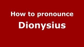 How to Pronounce Dionysius  PronounceNamescom [upl. by Tower890]