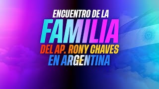 Ap Rony Chaves en Argentina  Día 2 Segunda Parte  2025 AÑO DE LA FAMILIA [upl. by Drogin]