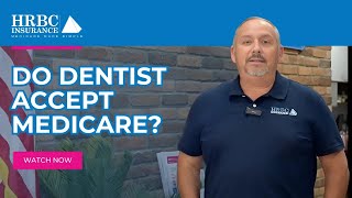 Do Dentists Accept Medicare  HRBC Insurance [upl. by Neirrad]