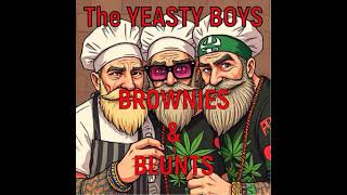 THE YEASTY BOYS BROWNIES AND BLUNTS [upl. by Nenney]