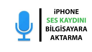 İphone Ses Kaydını Bilgisayara Aktarma [upl. by Enialehs505]