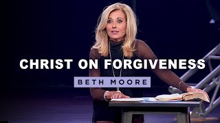 Christ on Forgiveness  These Words of Mine Part 2  Beth Moore [upl. by Culver]