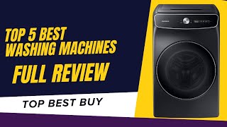 Top 5 BEST Washing Machines Of 2024 [upl. by Enicnarf]