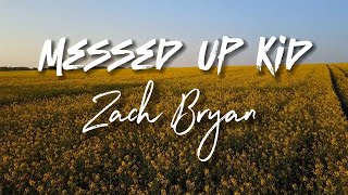 Zach Bryan  Messed Up Kid  Cover Lyrics [upl. by Strauss]