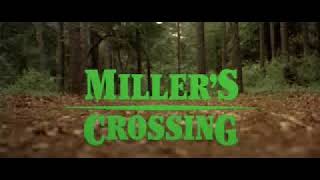 Millers Crossing [upl. by Aerdnac]