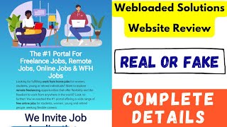 Webloadedsolutions Real or Fake  Webloaded Solutions Review  Webloadedsolutions Job Search  Scam [upl. by Ayhtin]