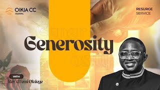 GENEROSITY  RESURGE SERVICE  JULY 03 2024  OIKIA CHRISTIAN CENTRE [upl. by Munniks]